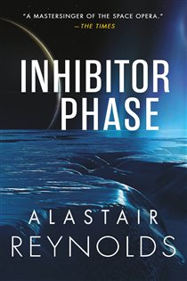 Book cover: Inhibitor Phase, by Alastair Reynolds (preview)