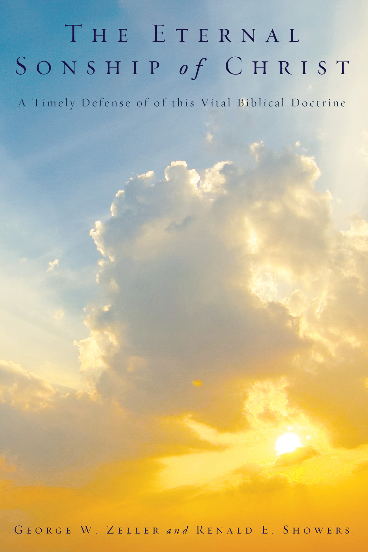 The Eternal Sonship Of Christ By George W. Zeller (ebook)