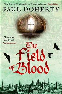 Book cover: The Field of Blood (Book 9 of The Brother Athelstan Mysteries) by Paul Doherty (preview)