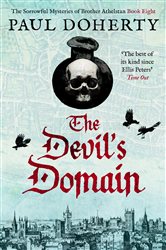 Book cover: The Devil's Domain (Book 8 of The Brother Athelstan Mysteries) by Paul Doherty (preview)