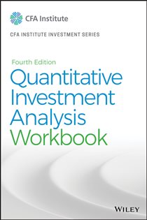 Book cover: Quantitative Investment Analysis, Workbook, by CFA Institute (preview)