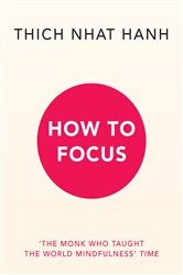 Book cover: How to Focus, by Thich Nhat Hanh (preview)