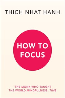 Book cover: How to Focus, by Thich Nhat Hanh (preview)