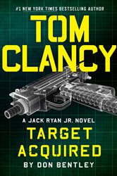 Book cover: Tom Clancy Target Acquired (Book 8 of A Jack Ryan Jr. Novel) by Don Bentley (preview)