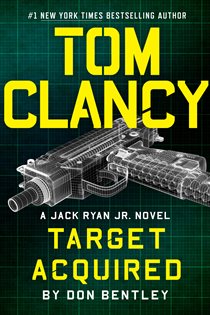 Book cover: Tom Clancy Target Acquired (Book 8 of A Jack Ryan Jr. Novel) by Don Bentley (preview)