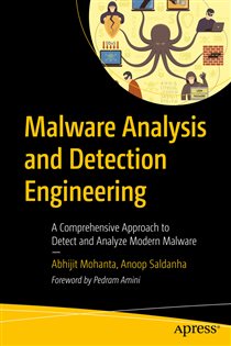 Book cover: Malware Analysis and Detection Engineering, by Abhijit Mohanta (preview)
