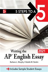 5 Steps to a 5: Writing the AP English Essay 2021