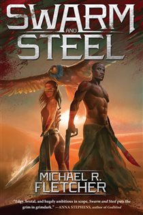 Book cover: Swarm and Steel, by Michael R. Fletcher (preview)