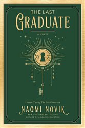 Book cover: The Last Graduate (Book 2 of The Scholomance) by Naomi Novik (preview)