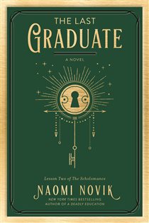 Book cover: The Last Graduate (Book 2 of The Scholomance) by Naomi Novik (preview)