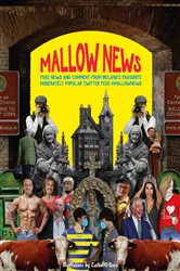 Mallow News: Fake news and comment from Ireland&#x27;s favourite moderately popular Twitter feed @mallownews