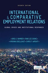 International and Comparative Employment Relations: Global Crises and Institutional Responses