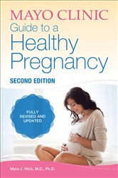 Book cover: Mayo Clinic Guide to a Healthy Pregnancy, by Myra J. Wick (preview)