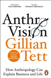 Book cover: Anthro-Vision, by Gillian Tett (preview)