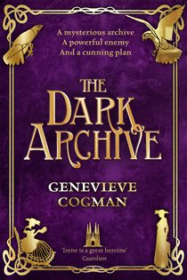 Book cover: The Dark Archive (Book 7 of The Invisible Library series) by Genevieve Cogman (preview)