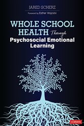 Whole School Health Through Psychosocial Emotional Learning