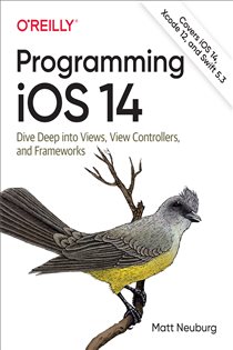 Book cover: Programming iOS 14, by Matt Neuburg (preview)