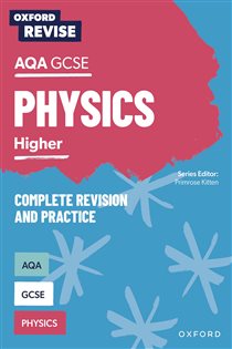 Book cover: Oxford Revise: AQA GCSE Physics Revision and Exam Practice, by Helen Reynolds (preview)