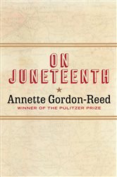 Book cover: On Juneteenth, by Annette Gordon-Reed (preview)
