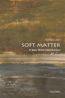 Book cover: Soft Matter, by Tom McLeish (preview)