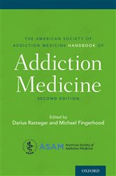 Book cover: The American Society of Addiction Medicine Handbook of Addiction Medicine, edited by Darius Rastegar (preview)
