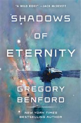 Book cover: Shadows of Eternity, by Gregory Benford (preview)