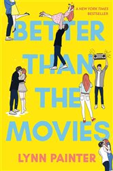 Book cover: Better Than the Movies, by Lynn Painter (preview)