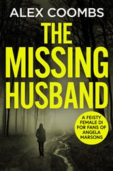 Book cover: The Missing Husband (Book 3 of DCI Hanlon) by Alex Coombs (preview)