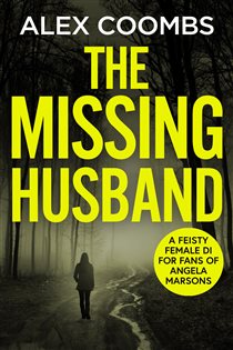 Book cover: The Missing Husband (Book 3 of DCI Hanlon) by Alex Coombs (preview)