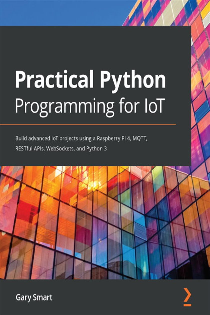 Practical Python Programming for IoT by Gary Smart (ebook)