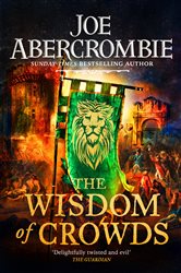 Book cover: The Wisdom of Crowds, by Joe Abercrombie (preview)