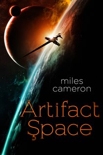 Book cover: Artifact Space, by Miles Cameron (preview)