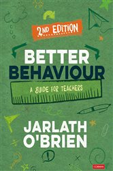 Better Behaviour: A Guide for Teachers