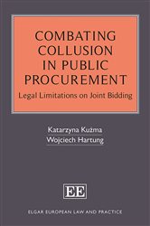 Combating Collusion in Public Procurement: Legal Limitations on Joint Bidding