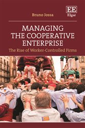 Managing the Cooperative Enterprise: The Rise of Worker-Controlled Firms