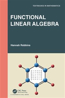 Book cover: Functional Linear Algebra, by Hannah Robbins (preview)