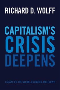 Book cover: Capitalism's Crisis Deepens, by Richard D. Wolff (preview)