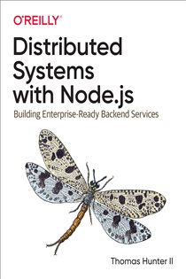 Book cover: Distributed Systems with Node.js, by II Thomas Hunter (preview)