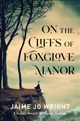 On the Cliffs of Foxglove Manor