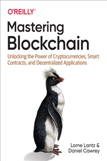 Book cover: Mastering Blockchain, by Lorne Lantz (preview)