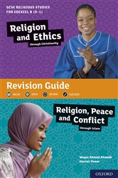 GCSE Religious Studies for Edexcel B (9-1): Religion and Ethics through Christianity and Religion, Peace and Conflict through Islam Revision Guide