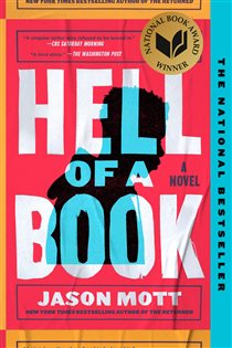 Book cover: Hell of a Book: National Book Award Winner, by Jason Mott (preview)