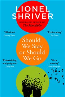 Book cover: Should We Stay or Should We Go, by Lionel Shriver (preview)