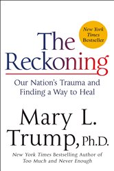 The Reckoning: Our Nation&#x27;s Trauma and Finding a Way to Heal
