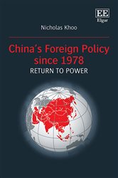 China&#x2019;s Foreign Policy since 1978: Return to Power