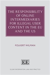 The Responsibility of Online Intermediaries for Illegal User Content in the EU and the US
