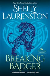 Book cover: Breaking Badger (Book 4 of The Honey Badger Chronicles) by Shelly Laurenston (preview)