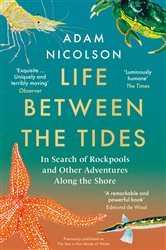 Book cover: Life Between the Tides, by Adam Nicolson (preview)