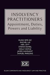Insolvency Practitioners: Appointment, Duties, Powers and Liability