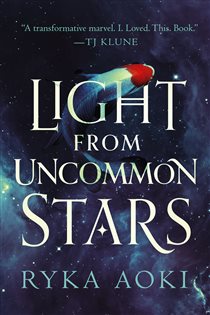 Book cover: Light From Uncommon Stars, by Ryka Aoki (preview)